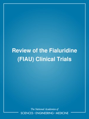 cover image of Review of the Fialuridine (FIAU) Clinical Trials